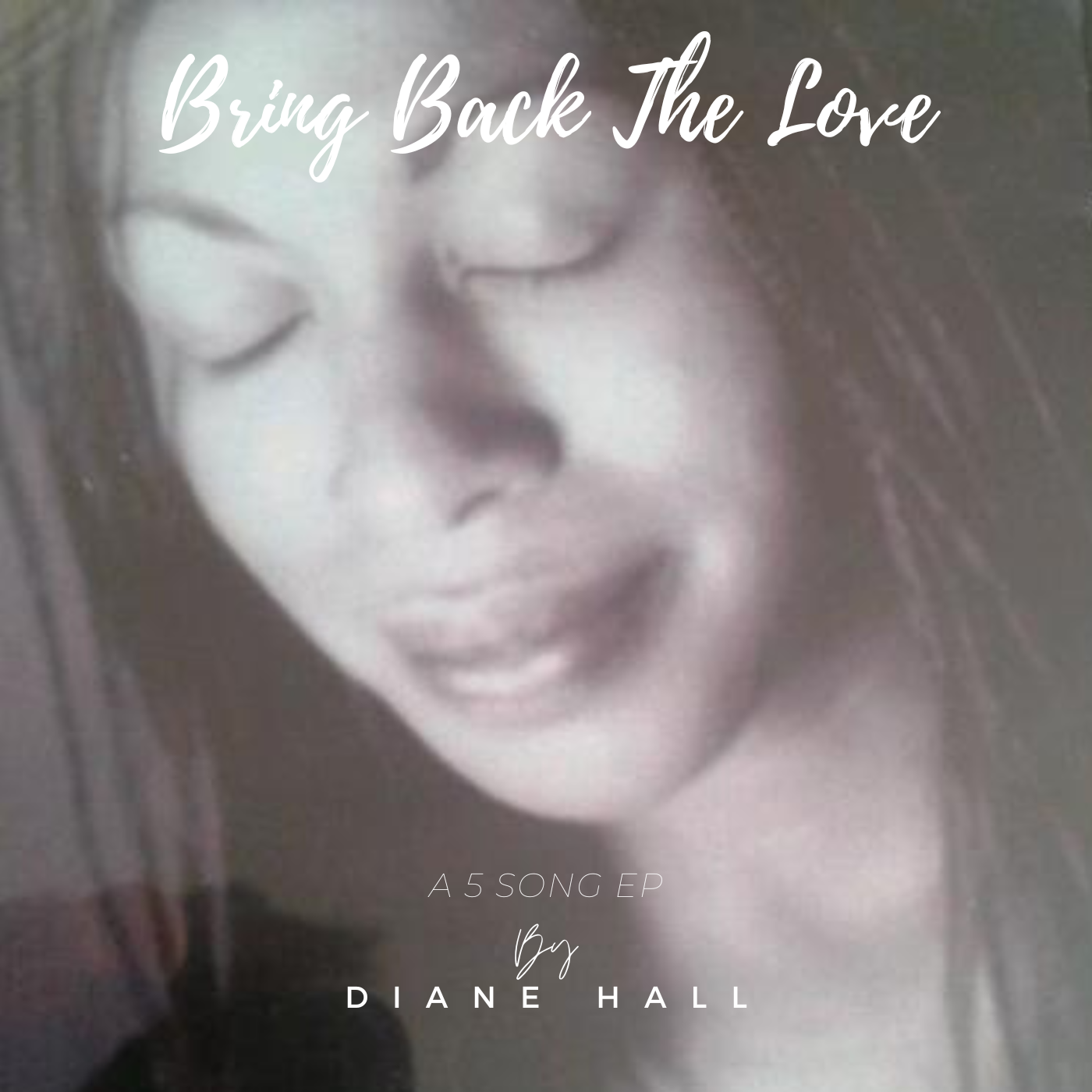 ‘Diane Hall ‘ releases the emotionally raw, unashamedly vulnerable and deeply soulful ‘Bring Back The Love’ E.P.