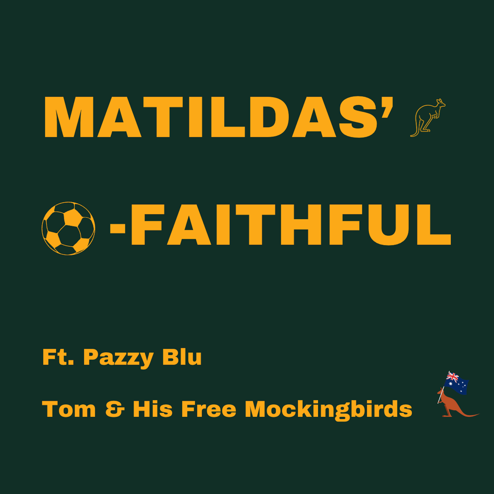 New Olympic-Themed Single ‘Matildas’ O-Faithful’ by Tom & His Free Mockingbirds Hits Premiere One A-List