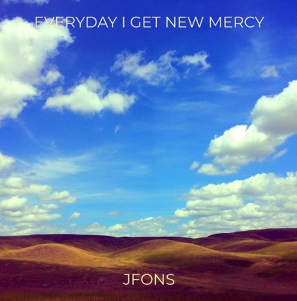 Radio Spotlight: JFONS Talks New Music, Life Journey and “EVERYDAY I GET NEW MERCY”