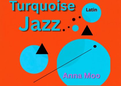 Latin Rhythms Meet Easy Listening on Anna Moo’s ‘Turquoise’